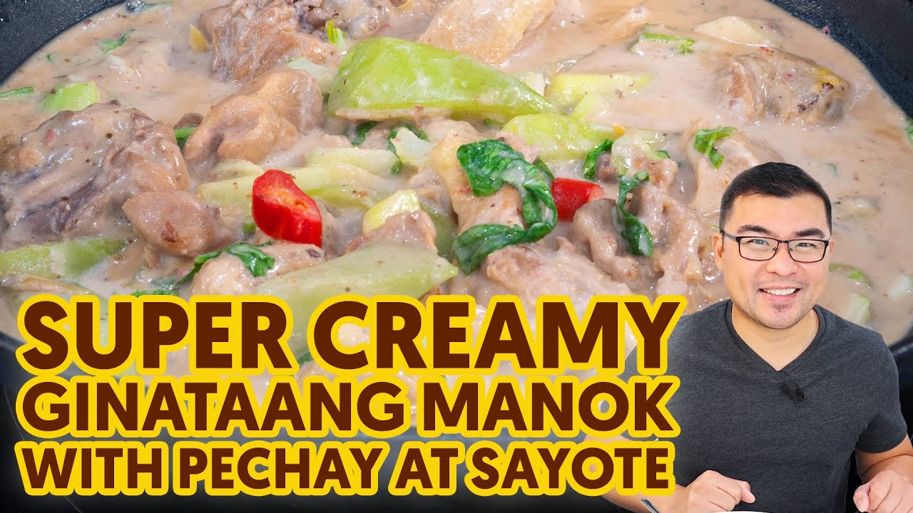 Super Creamy Ginataang Manok with Pechay at Sayote
