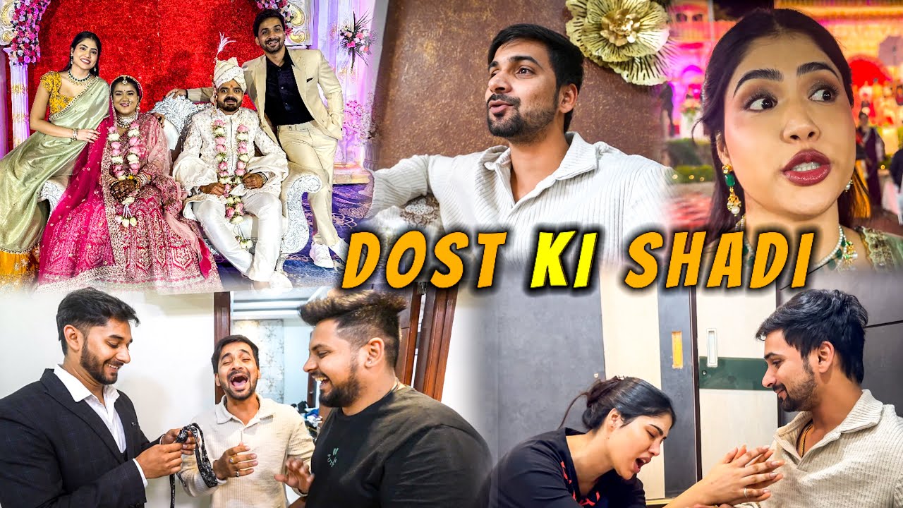 Dost ki shadi