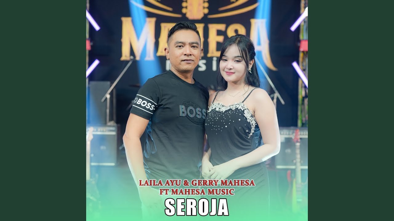 Seroja (feat. Mahesa Music)