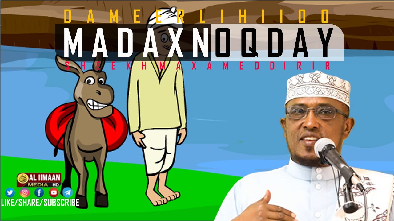QISADII NINKII DAMEERLAHA AHAA OO MADAXWEYNE NOQDAY... ᴴᴰ┇ Sh. maxamed cumar dirir
