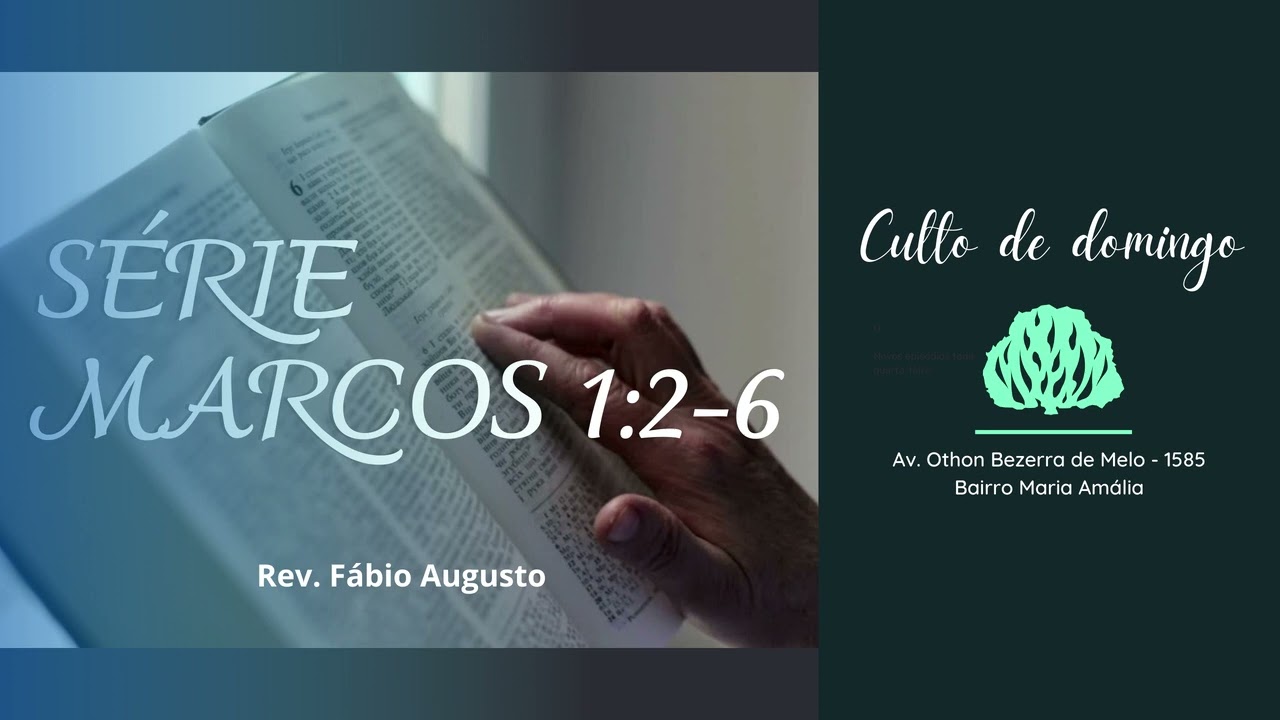 Marcos 1:2-6 || Rev. Fábio Augusto || IPB Curvelo