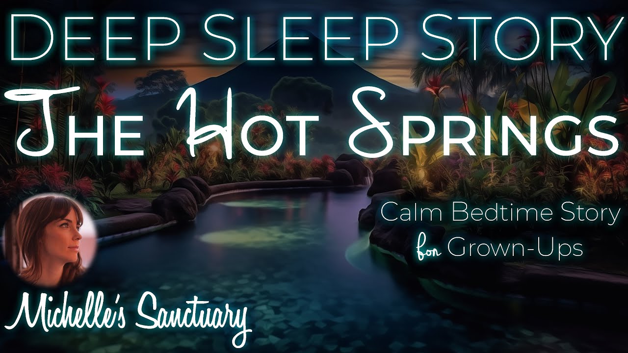 Calm Bedtime Story for Grown Ups | THE HOT SPRINGS OF COSTA RICA | Deep Sleep Meditation (asmr)