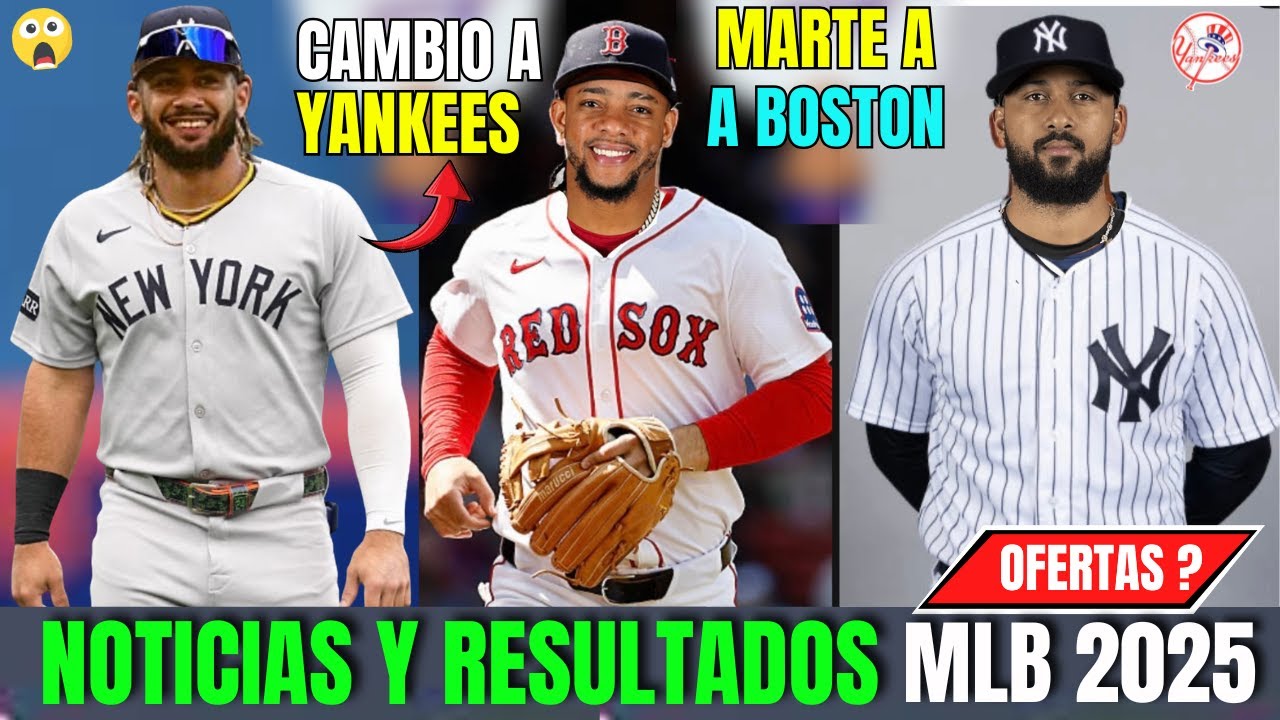 PADRES HACEN CAMBIO BOMBA CON YANKEES TATIS JR X DOMINGUEZ? MARTE A BOSTON Y ALCANTARA A YANKEES MLB