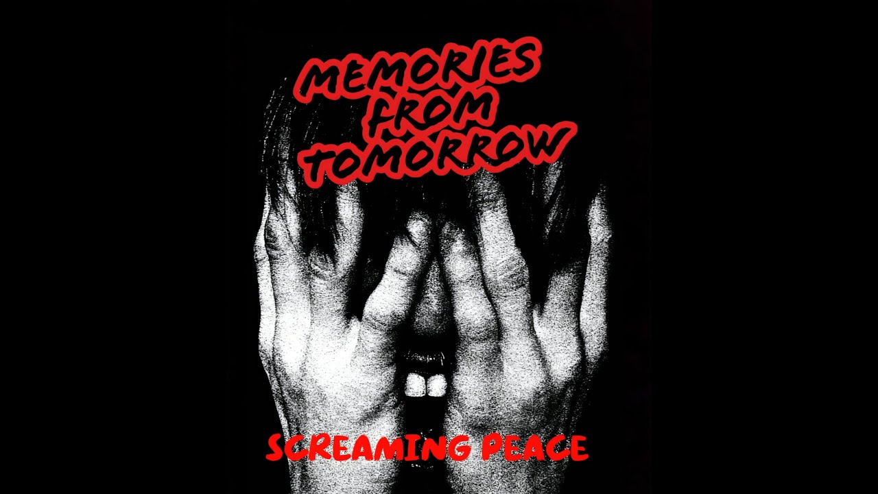 Screaming Peace - Memories From Tomorrow - Official Music Video