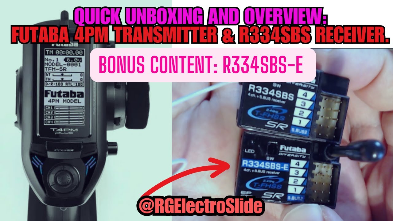 Futaba 4PM Plus Transmitter & R334SBS Receiver:Quick Unboxing and Overview. Bonus content: R334SBS-E