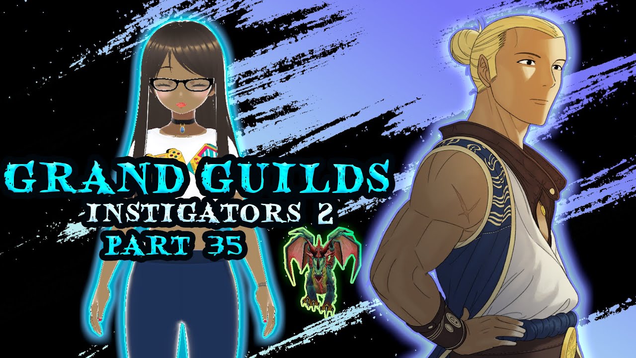 Grand Guilds Playthrough | Instigators 2 | Part 35🐲