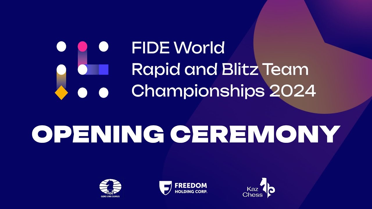 Opening Ceremony | FIDE World Rapid and Blitz Team Championships