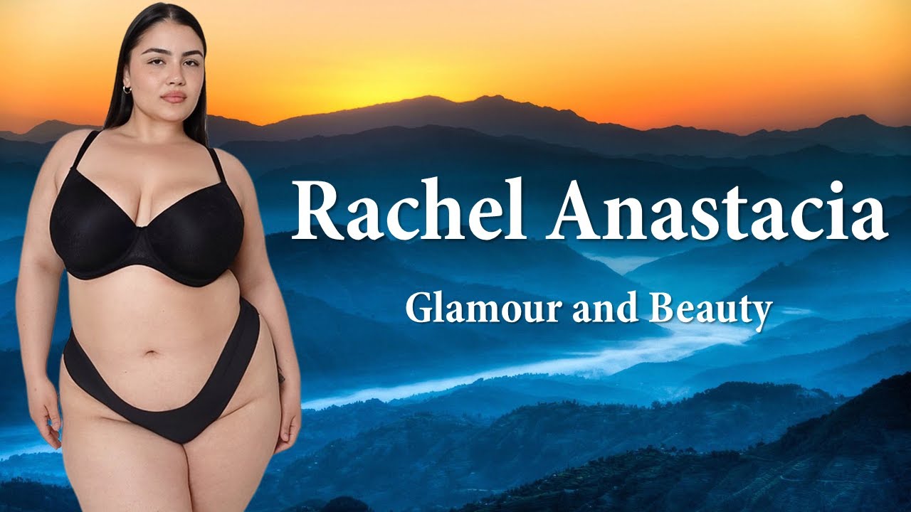 Rachel Anastacia Plus Size Model Biography | Body Positive Activist | American Curvy Fashion Model |