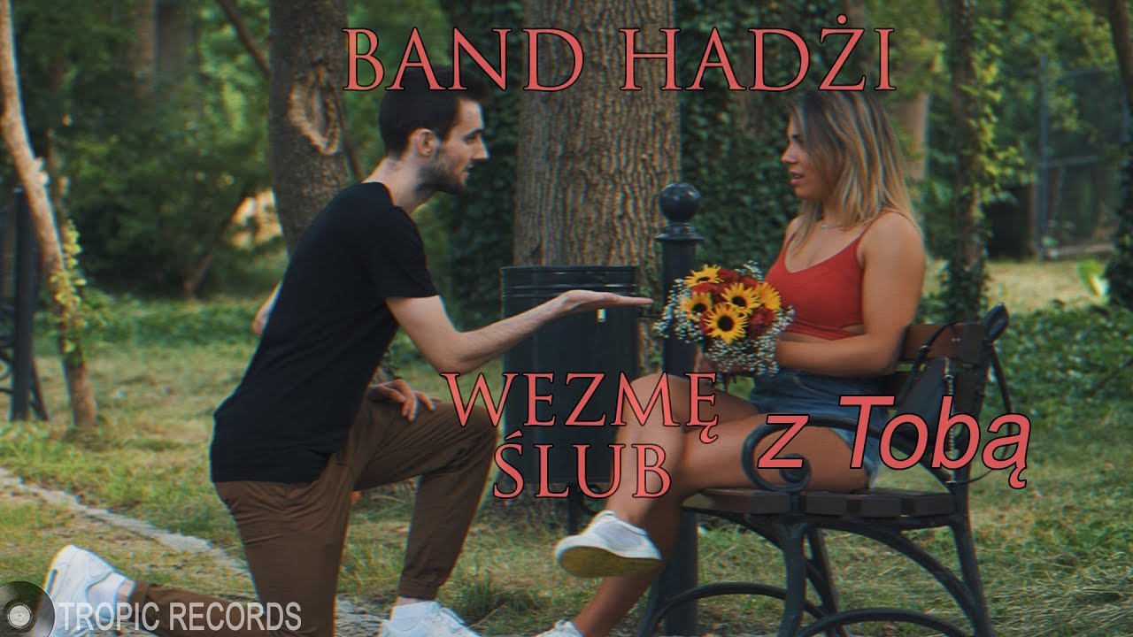 Band Hadżi - Wezmę z Tobą Ślub (Official Video) nowość disco polo 2018