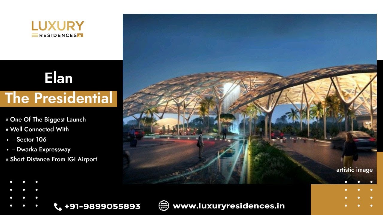 Elan The Presidential - Luxury Residential in Sector 106Dwarka Expressway, Gurgaon - New Launch
