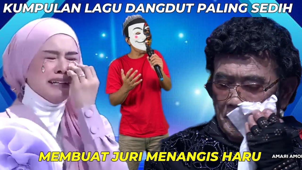Kumpulan lagu dangdut paling sedih membuat juri menangis