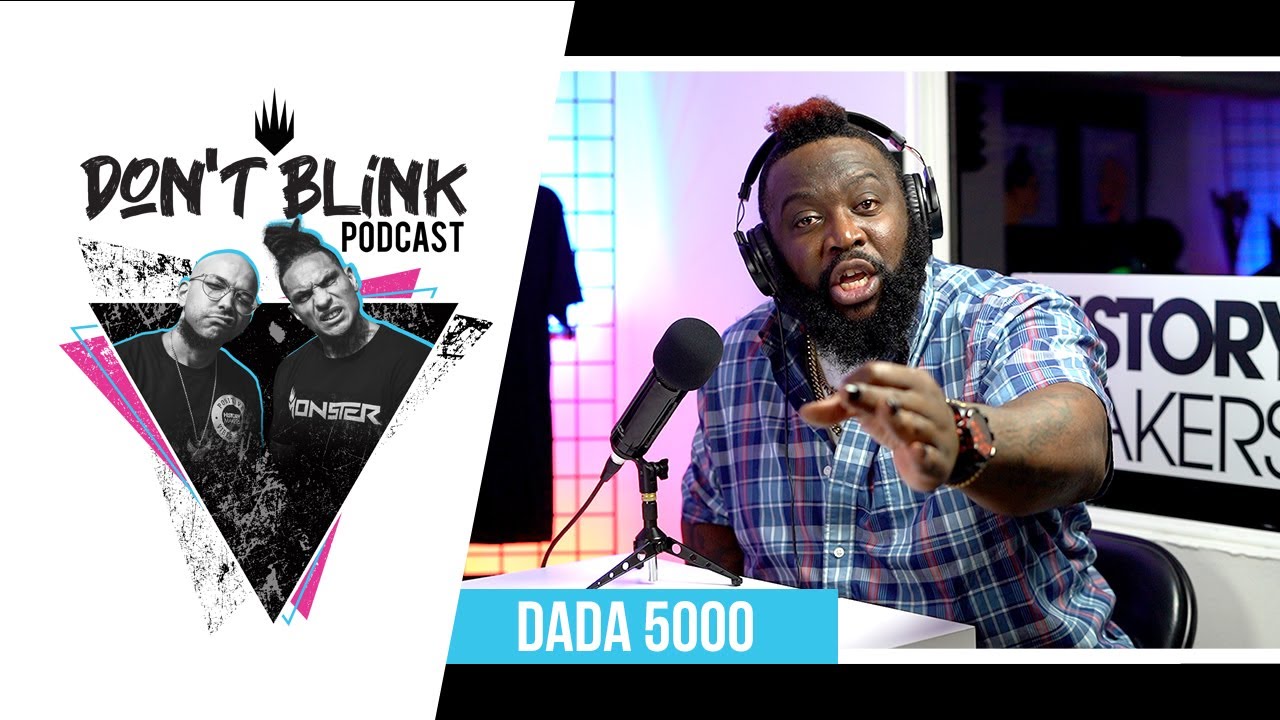 Dont Blink Podcast Episode 65 With The Real Dada 5000