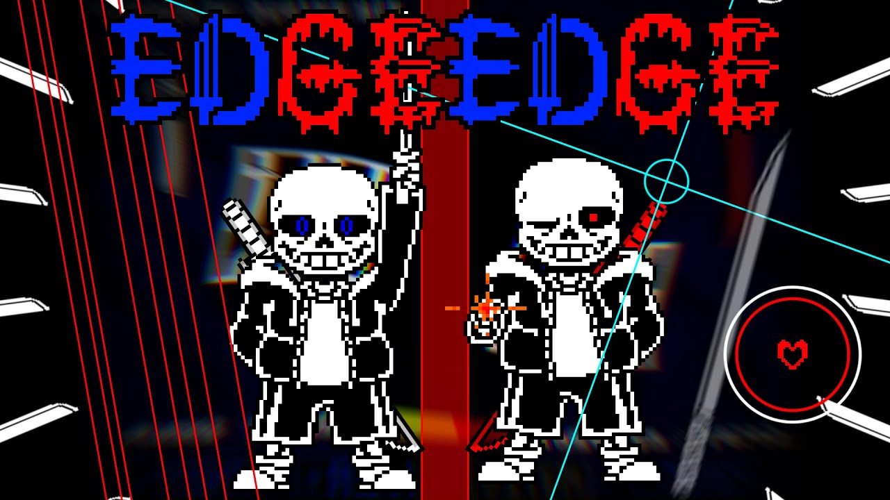 Edgeedge edge sans? fight (Normal damage & with blood blade)