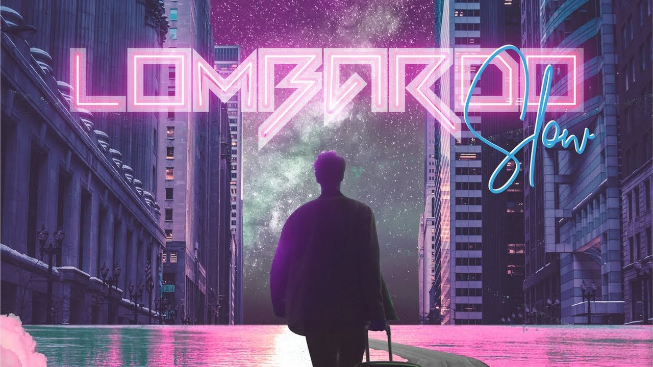 LOMBARDO 🔻 SLOW [SYNTHPOP/RETROWAVE]