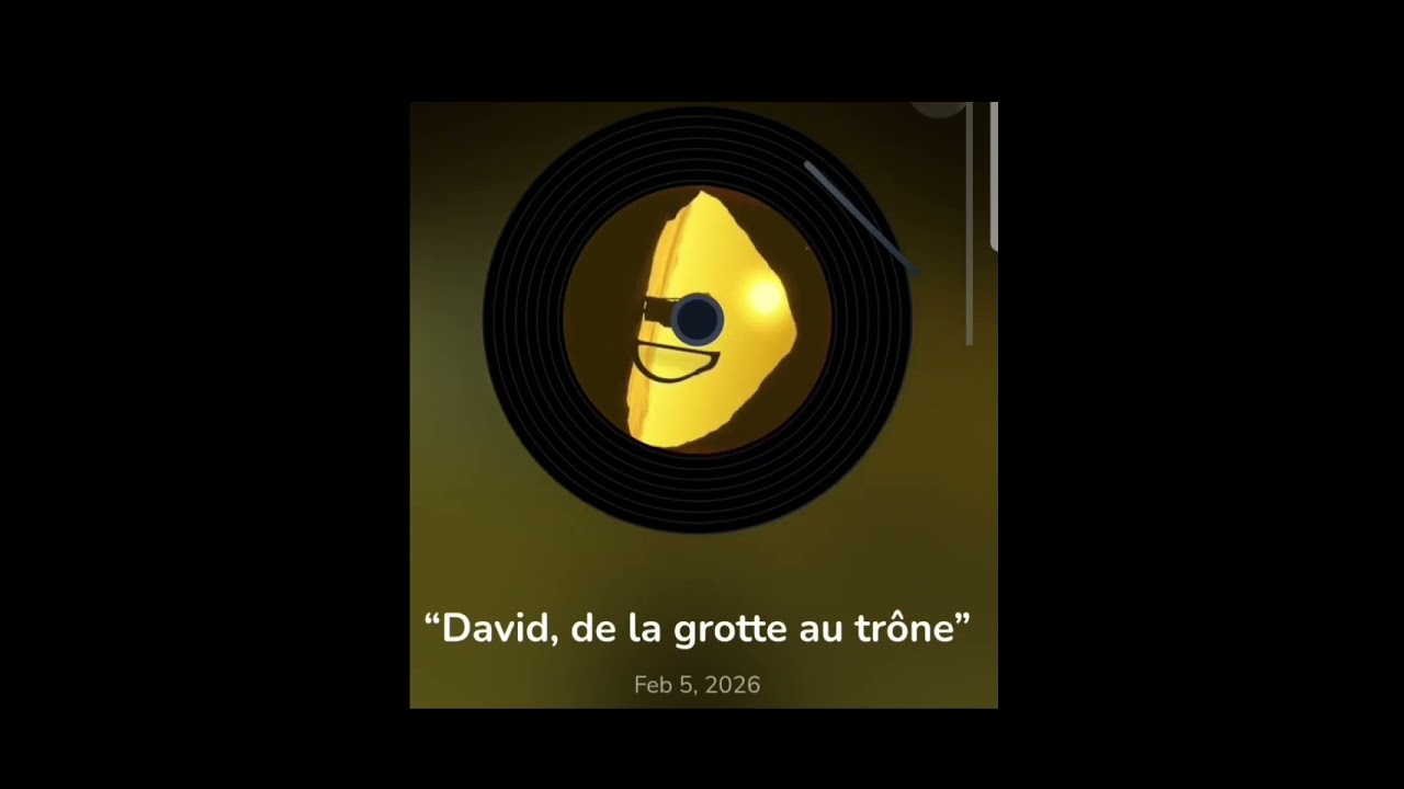 “David, de la grotte au trône”