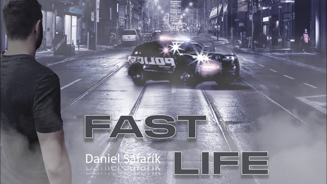 Daniel Šafařík “Fast life”
