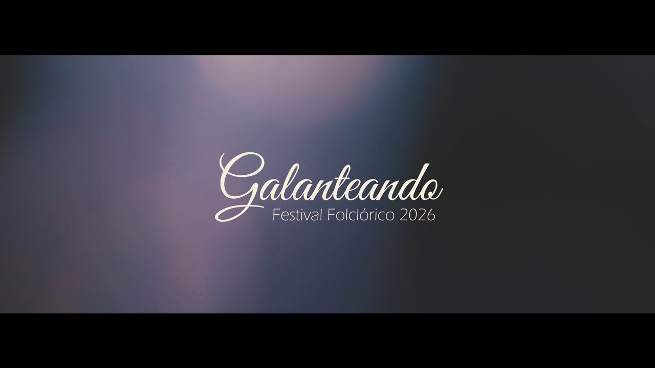 Galanteando (Festival Folclórico 2026)