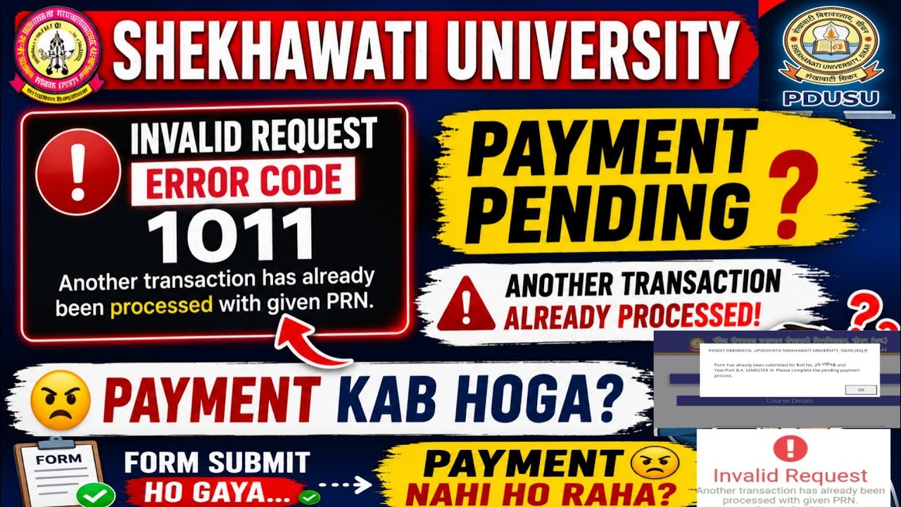 SHEKHAWATI UNIVERSITY exam form payment problem!invalid request error code 1011PDUSU PAYMENT pending
