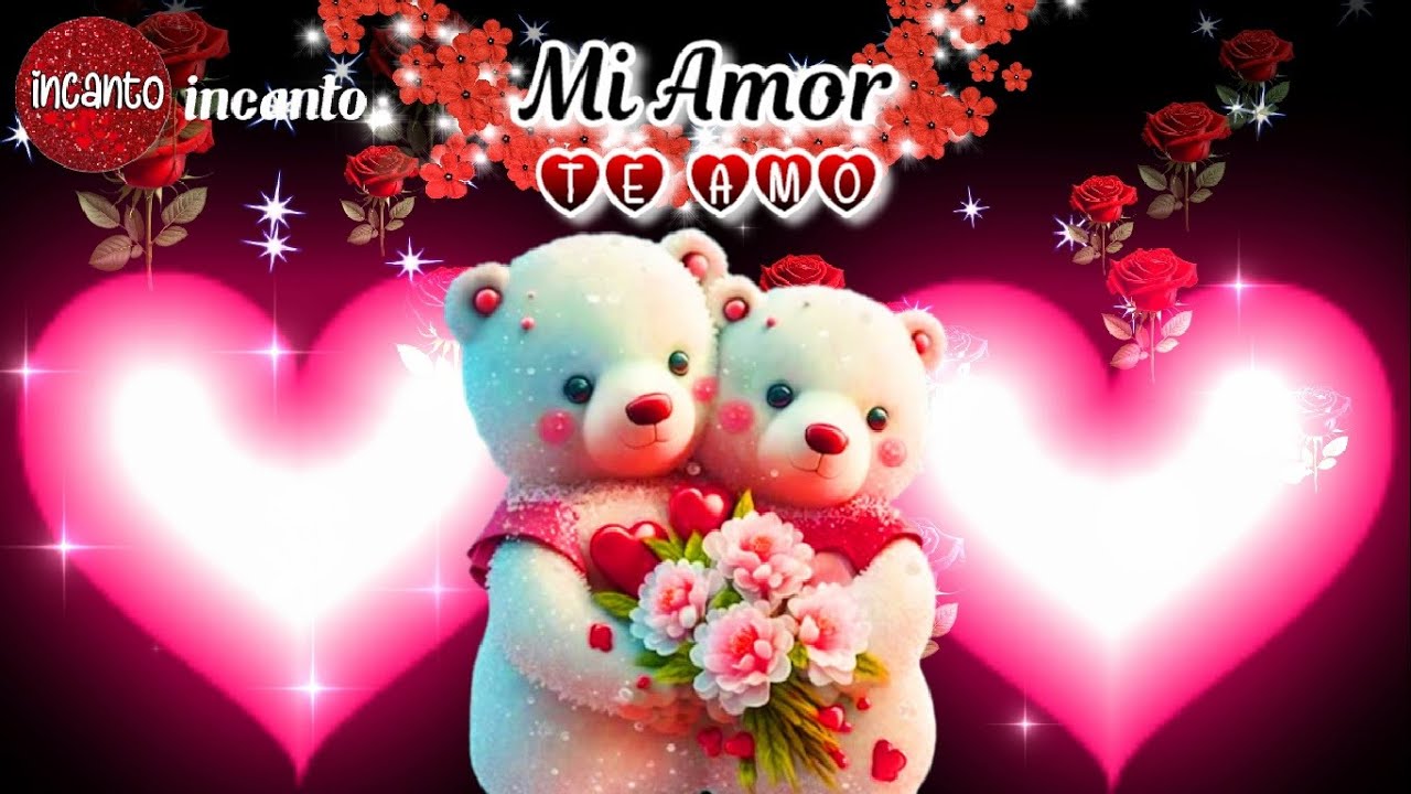 HOLA MI AMOR Quiero decirte que TE AMO ❤️ Escucha el mensaje de amor mas bonito del mundo I LOVE YOU