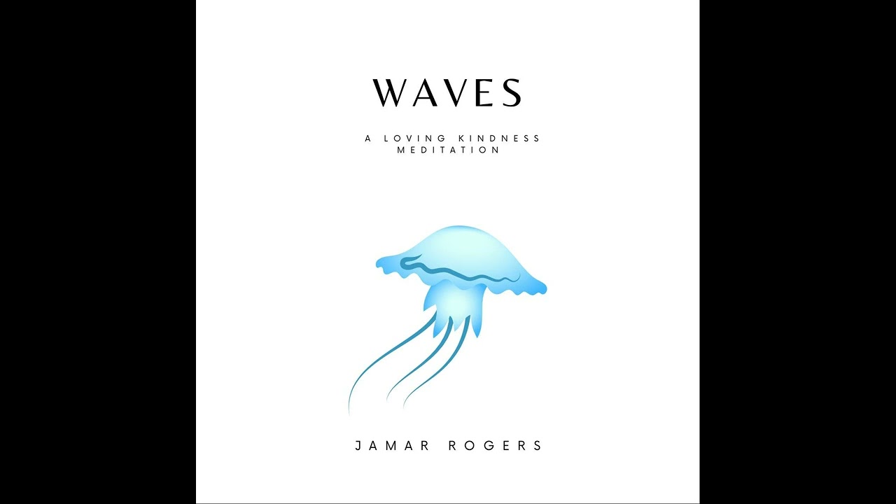 Waves--A Loving Kindness Meditation