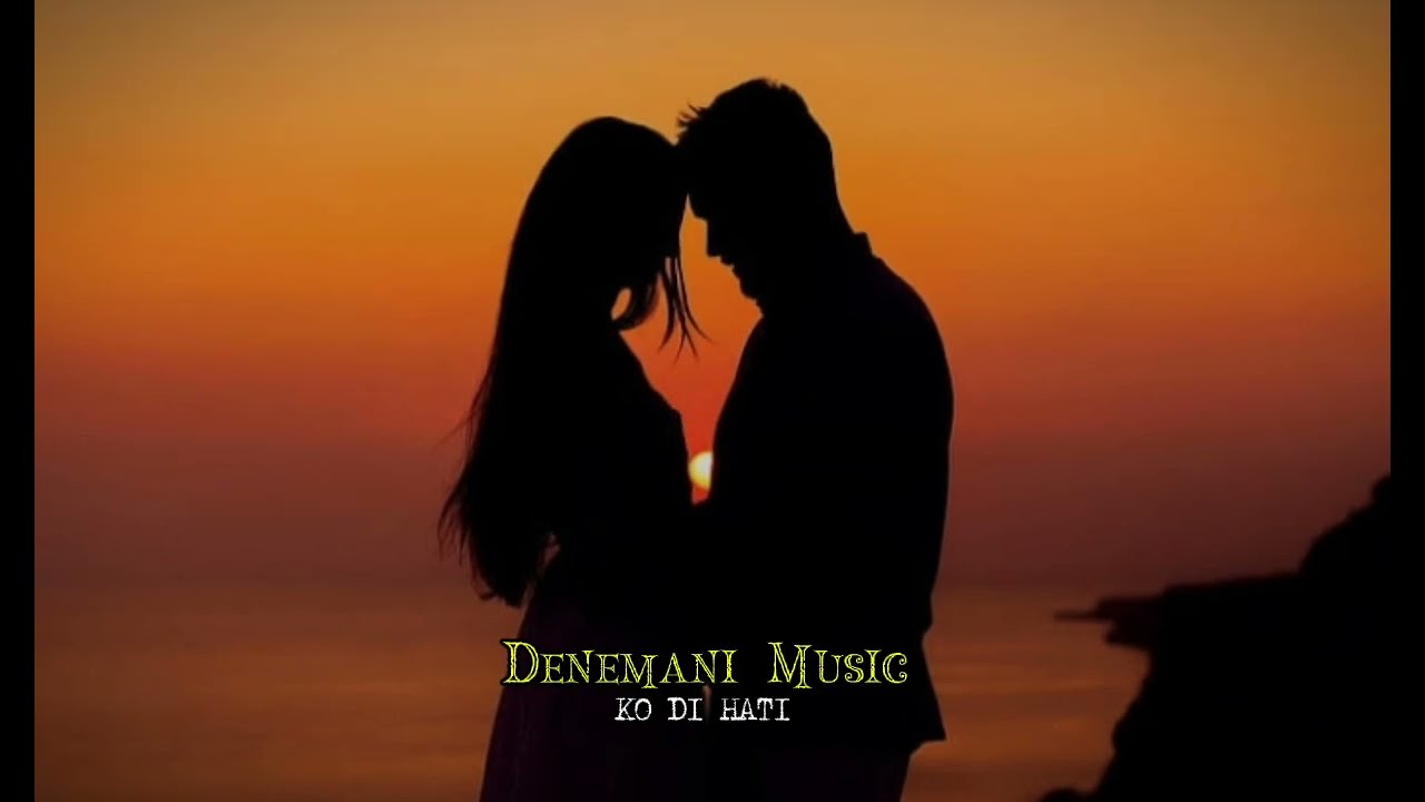 Ko di hati - Denemani music #lovestory #2025