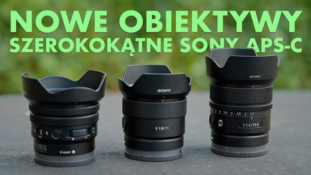 10-20mm F4 PZ G, 11mm f1.8, 15mm f1.4 G - Nowe obiektywy szerokokątne Sony APS-C do FX30 i ZV-E10
