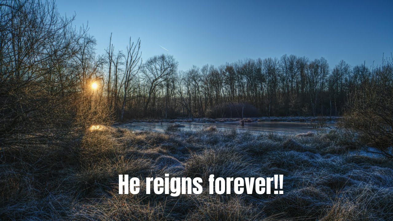 He reigns forever! Musical rendition of Psalm 2