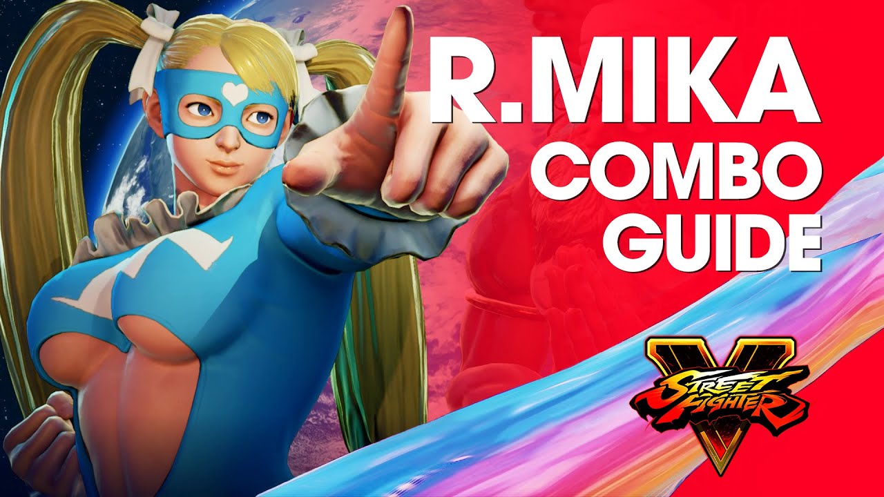 Street Fighter V: R. MIKA Combo Guide feat. Nadeshiko