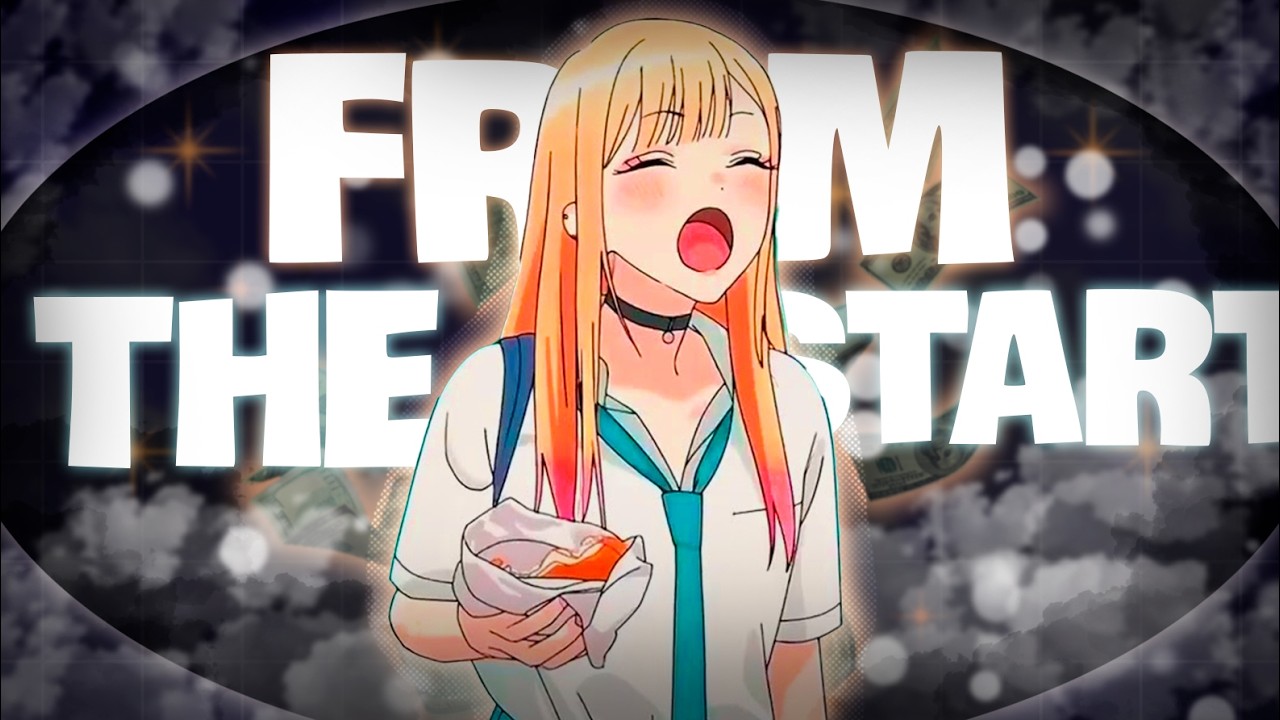 FROM THE START [AMV/EDIT] | My Dress-Up Darling |