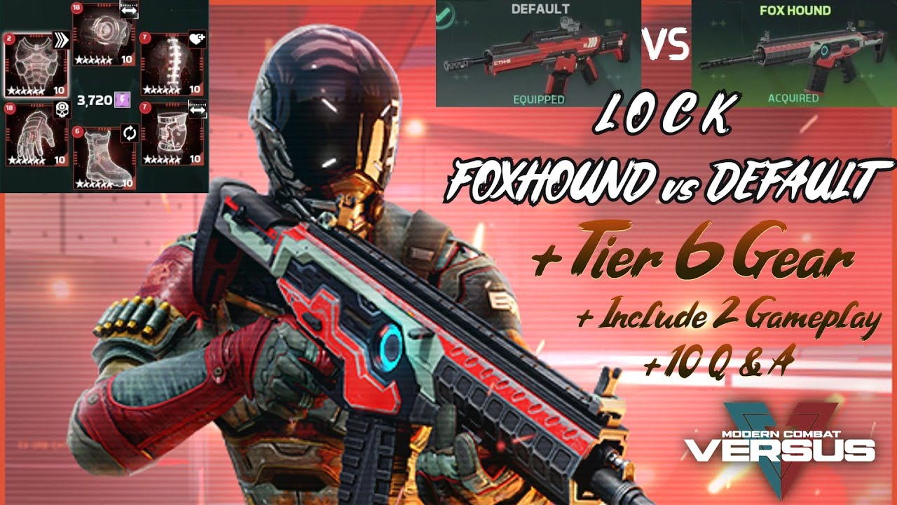 Modern Combat Versus Lock FOXHOUND vs DEFAULT + Tier 6 Gear + Include 2 Gameplay + 10 Q & A