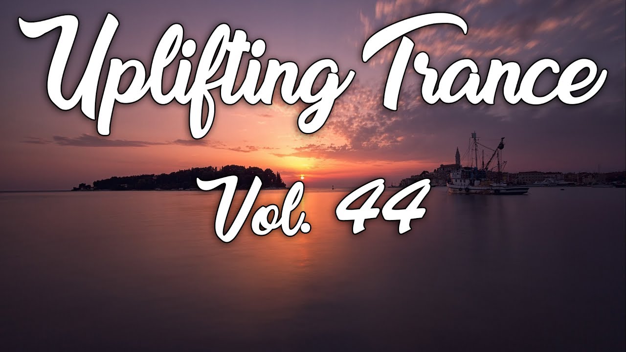 ♫ Uplifting Trance Mix | June 2017 Vol. 44 ♫