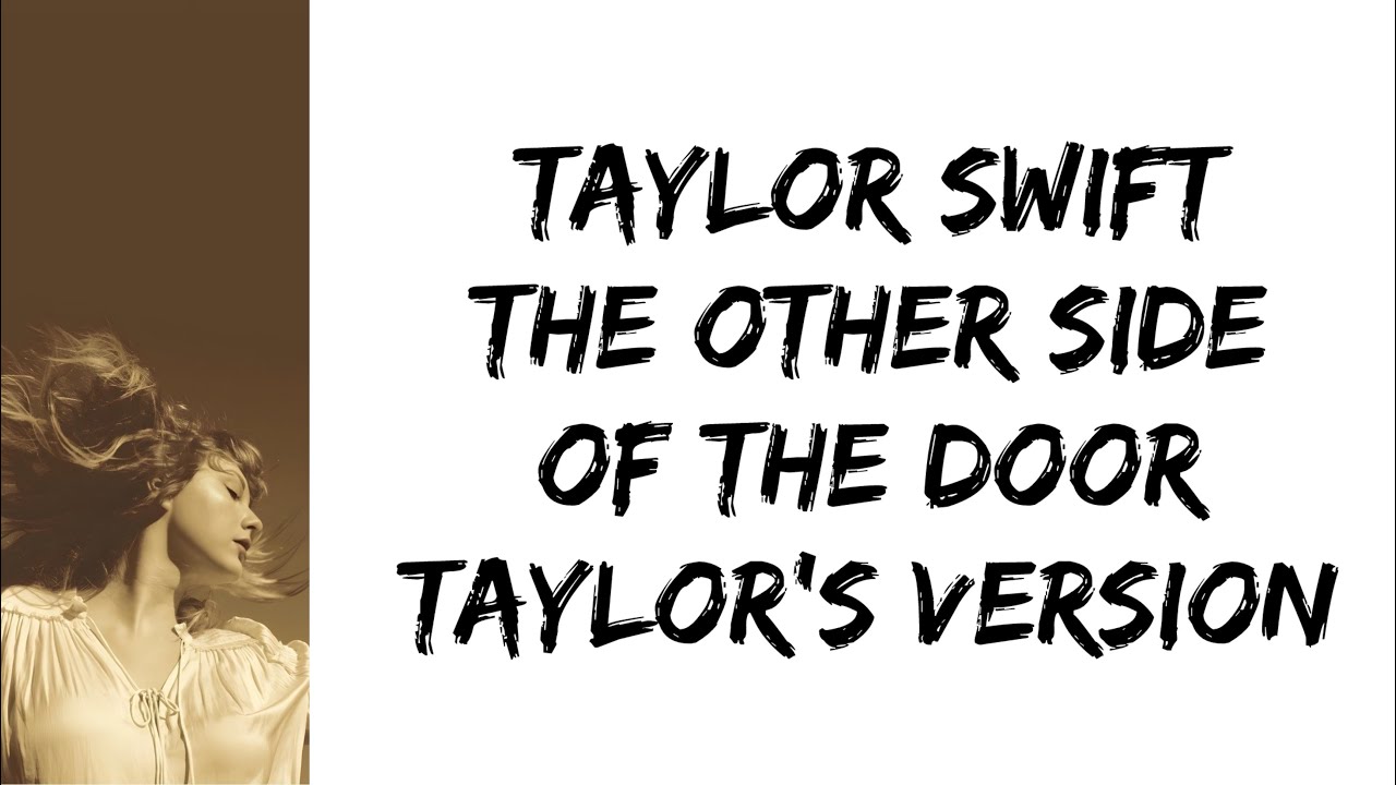 Taylor Swift - The Other Side Of The Door (Taylor's Version) (lyrics)