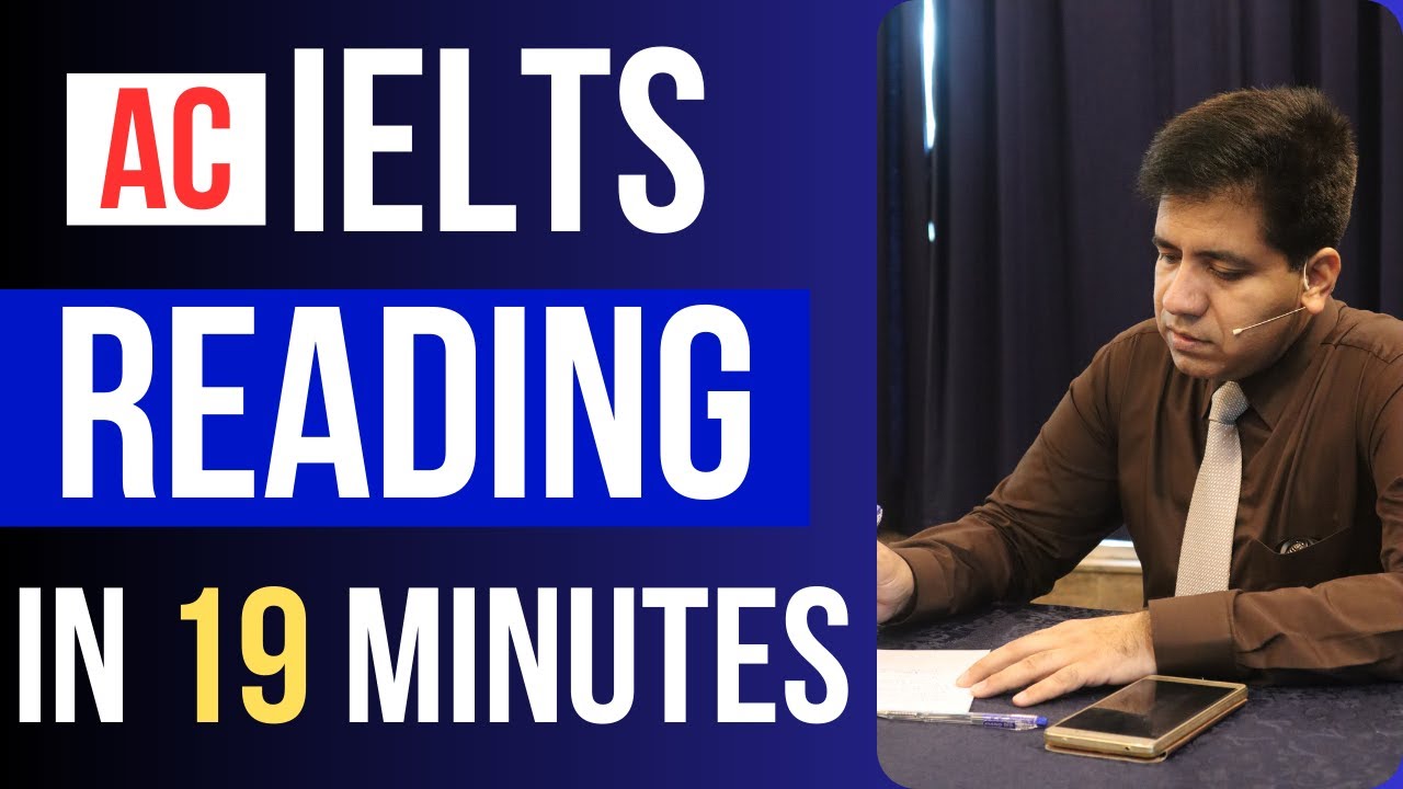 AC IELTS Reading in 19 Minutes By Asad Yaqub