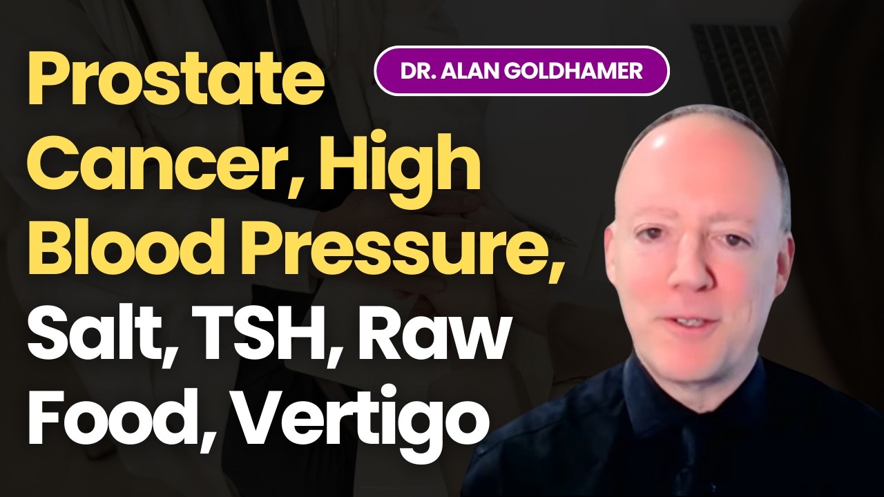 Dr. Alan Goldhamer Questions On Prostate Cancer, High Blood Pressure, Why Eating Salt is Bad & More