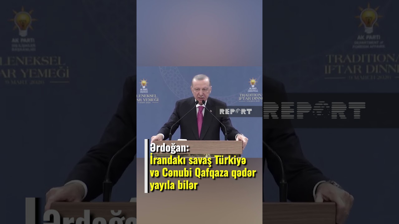 Ərdoğandan xəbərdarlıq: İrandakı savaş Türkiyə və Cənubi Qafqaza qədər yayıla bilər