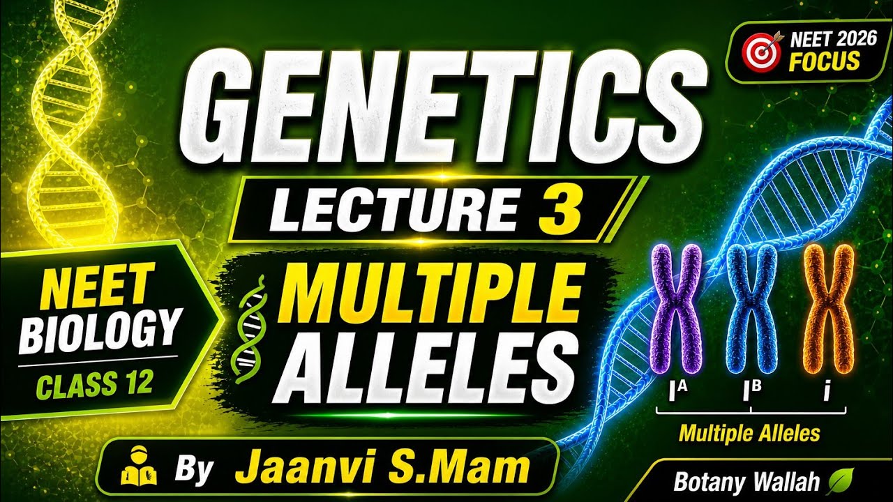 Genetics Lecture 3 🔬 | Multiple Alleles Explained | By Jaanvi S.Mam | #botanywallah #biology