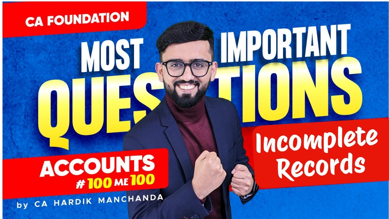 Most Imp Questions - Incomplete Records | CA Foundation Accounts Marathon | CA Hardik Manchanda