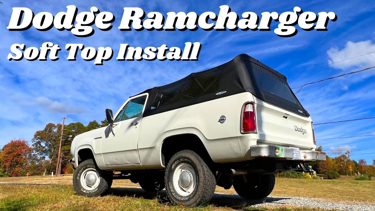 Installing a Softopper. 1974-1980 Dodge Ramcharger and Plymouth Trailduster. Soft Top installation.