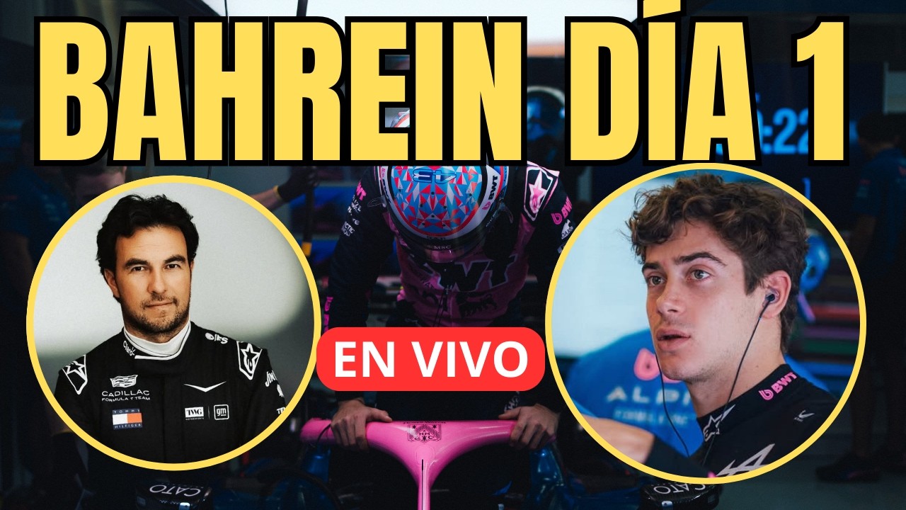 BAHREIN DIA 1 EN VIVO SIGUIENDO LA ACTIVIDAD DE FRANCO COLAPINTO Y CHECO PEREZ EN LA FORMULA 1