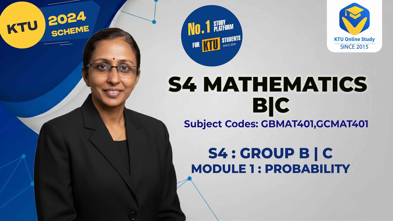 KTU S4 Maths2024 Scheme | Probability | Group B,C | GBMAT 401 & GCMAT 401 | MODULE 1 PART 1