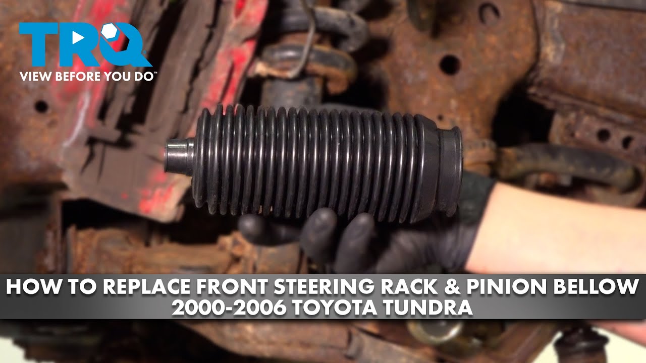How to Replace Front Steering Rack & Pinion Bellow 2000-2006 Toyota Tundra