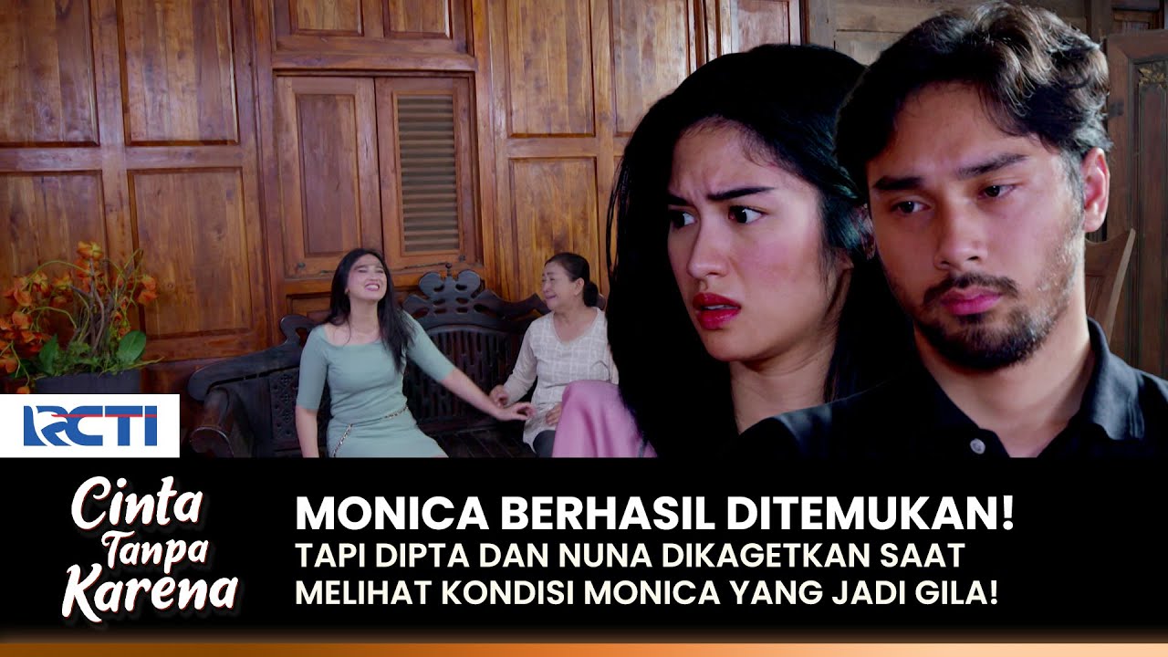 MONICA KETEMU! Tapi Nuna & Dipta Kaget Melihat Kondisinya | CINTA TANPA KARENA | EPS 434 (1/4)