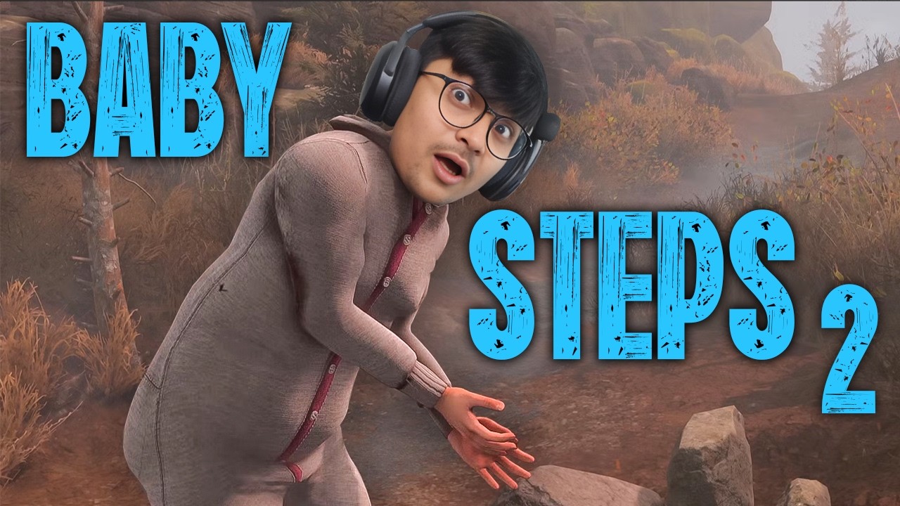 Place Each Step Carefully | Baby Steps - Part 2