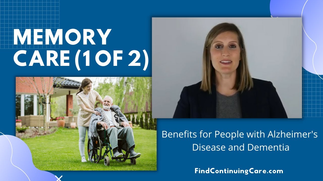 Memory Care Facility (1 of 2): Benefits for People with Alzheimer's Disease and Dementia
