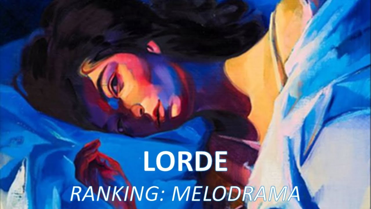 Ranking: Lorde / Melodrama 🖼️