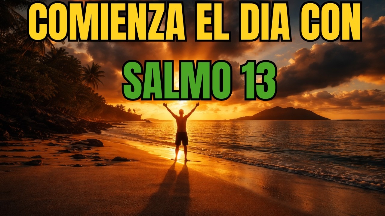 ORACIÓN MUY PODEROSA DE LA MAÑANA con el SALMO 13 | Dios Te Da Paz en Medio De Tu Angustia