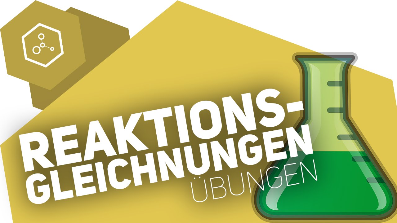 Reaktionsgleichungen ausgleichen - &Uuml;bungen