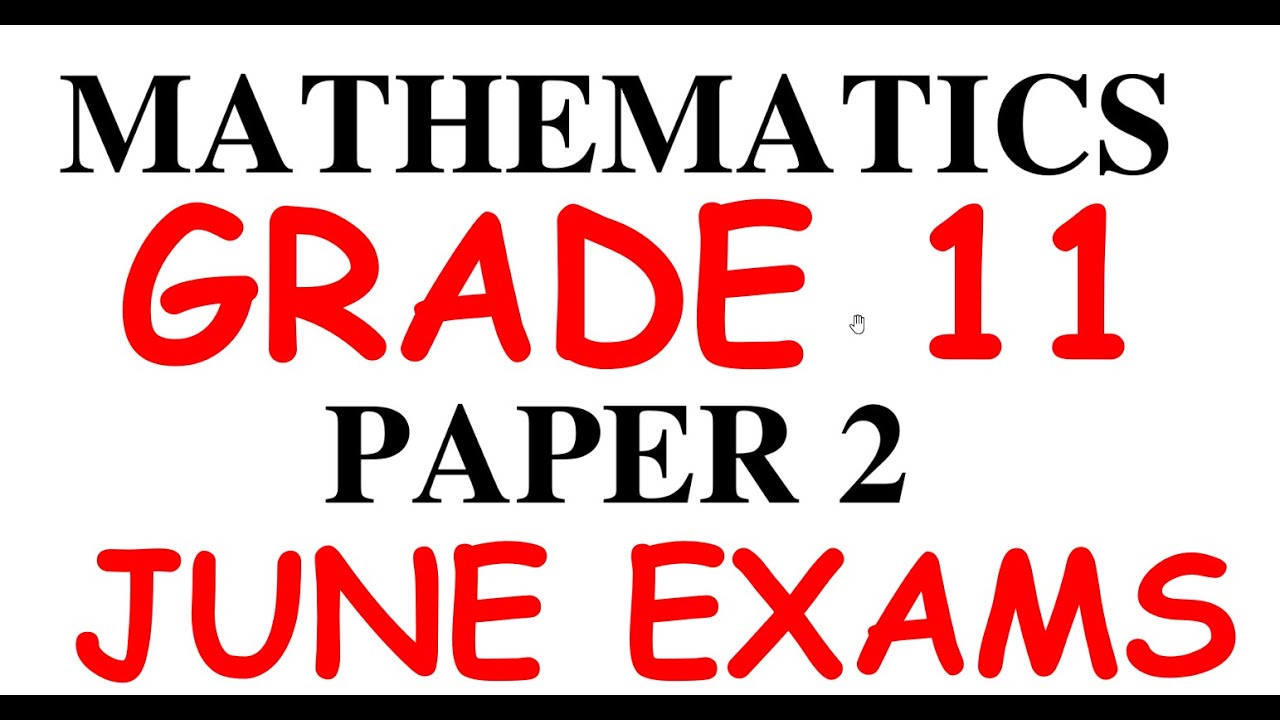 Grade 11 Maths Paper 2 June Exams Revision Part 2