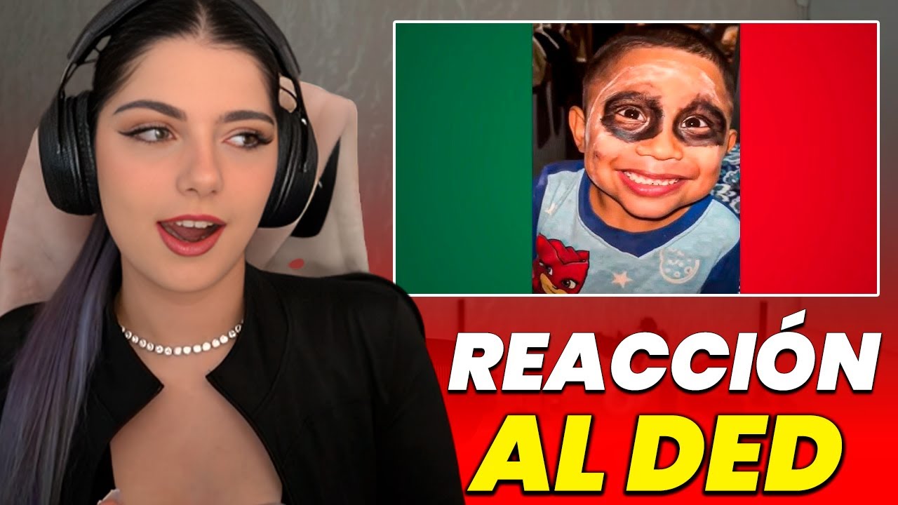 GirlOfNox REACCIONA AL DED VIENDO MEMES MEXICANOS
