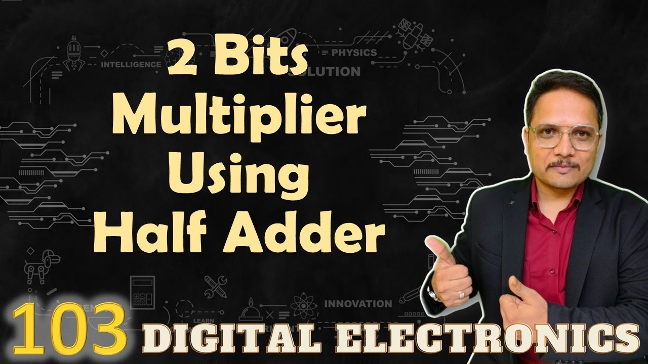 2-Bit Multiplier Implementation using Half Adders: Designing, Circuit, and Process